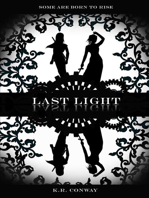 Title details for Last Light by K.R. Conway - Available